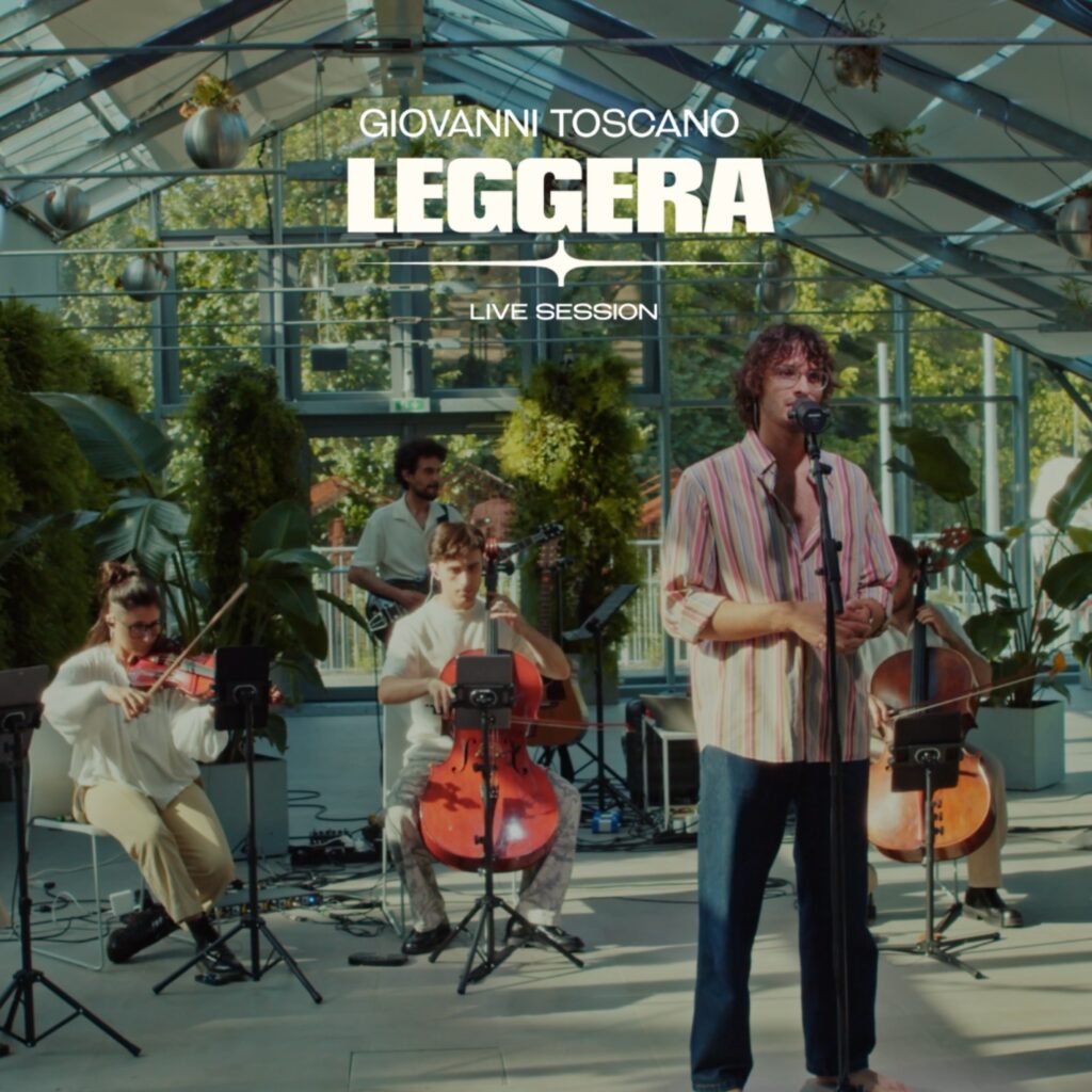 “LEGGERA LIVE SESSION” BY GIOVANNI TOSCANO IS OUT NOW